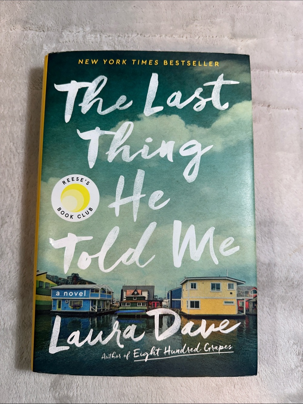 The Last Thing He Told Me Hardcover Book - Laura Dave